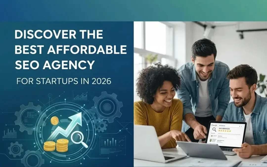 Discover the Best Affordable SEO Agency for Startups in 2026
